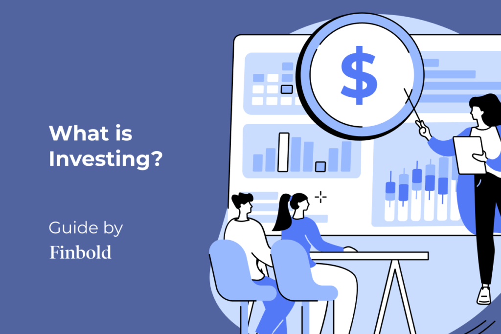 Confused about what what is investing? Here's the Answer!